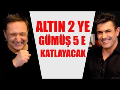 DEMEDİ DEME ALTIN İKİYE GÜMÜŞ 5 E KATLAYACAK