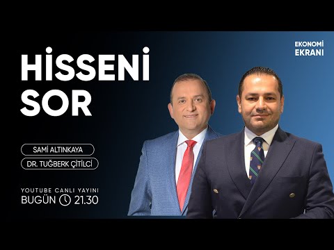 Hisseni Sor | Dr. Tuğberk Çitilci | Ekonomi Ekranı