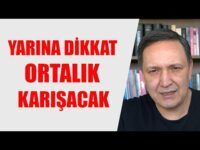 YARINA DİKKAT ORTALIK KARIŞACAK DOLAR ALTIN BTC