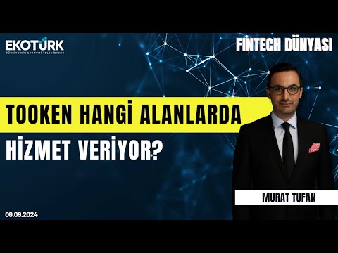 Tooken hangi alanlarda hizmet veriyor? | Fintech Dünyası | Murat Tufan