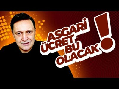 ASGARİ ÜCRET BU OLACAK