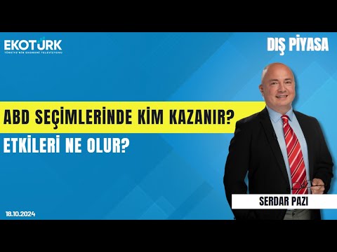 ABD seçimlerinde kim kazanır/etkileri ne olur? | Serdar Pazı | Dış Piyasa