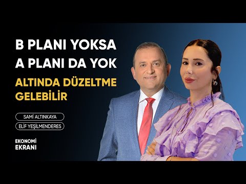 B Planı Yoksa A Planı Da Yok | Altında Düzeltme Gelebilir | Elif Yeşilmenderes | Ekonomi Ekranı