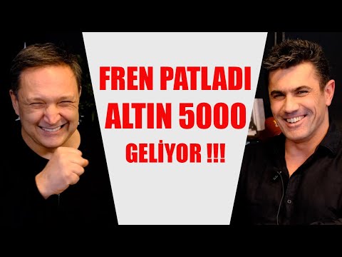 FREN PATLADI... ALTIN 5000 GELİYOR