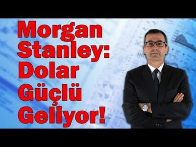 Morgan Stanley: Dolar Güçlü Geliyor! 2025'de Altın, Borsa ve Dolar Ne Yapacak?