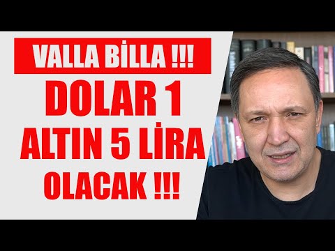 VALLA BİLLA DOLAR 1 ALTIN 5 LİRA OLACAK