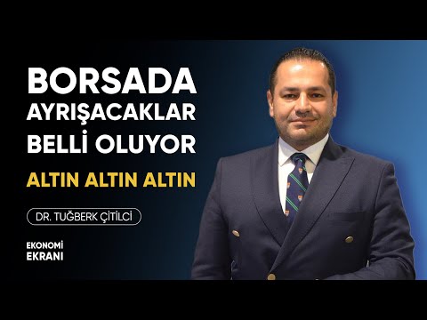 Borsada Ayrışacaklar Belli Oluyor | Altın | Tuğberk Çitilci | Ekonomi Ekranı