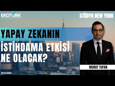 Yapay zekanın istihdama etkisi ne olacak? | Stüdyo New York | Prof. Dr. Zeynep Ökten | Murat Tufan