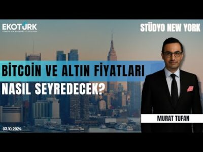 Bitcoin ve altın fiyatları nasıl seyredecek? | Stüdyo New York | İsmail Aslanözyar | Murat Tufan
