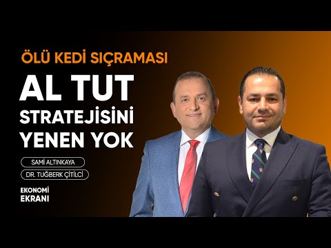 Borsada Tepki | Al Tut Stratejisini Yenen Yok | Dr. Tuğberk Çitilci | Ekonomi Ekranı