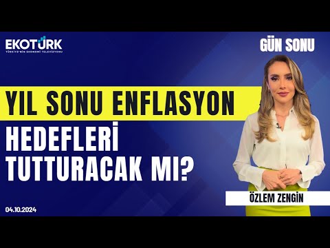 Yıl sonu enflasyon hedefleri tutturacak mı? | Özlem Zengin | Gün Sonu