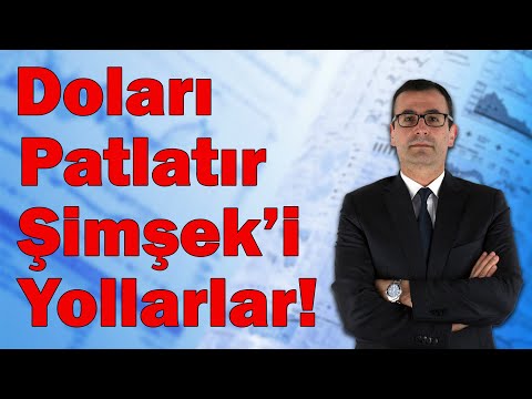 Doları Patlatır, Şimşek’i Yollarlar!