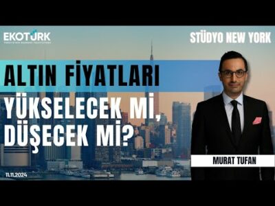 Altın fiyatları yükselecek mi, düşecek mi? | Stüdyo New York | Zülal Metin Hacıpaşaoğlu |Murat Tufan