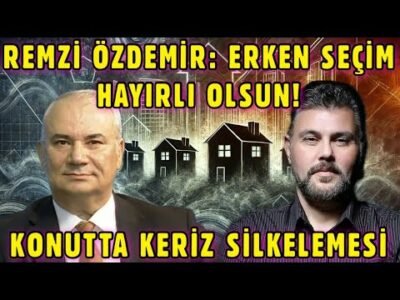 ERKEN SEÇİM HAYIRLI OLSUN, KONUTTA KERİZ SİLKELEMESİ! | MURAT MURATOĞLU - REMZİ ÖZDEMİR