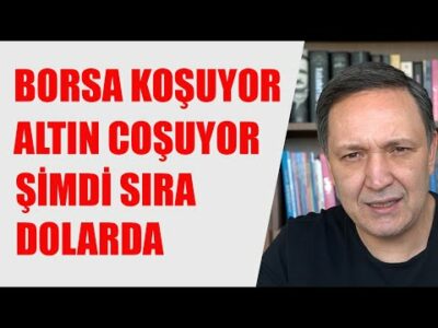 NE DEDİYSEK O BORSA KOŞUYOR ALTIN COŞUYOR SIRADA DOLAR VAR