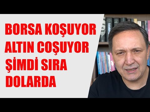 NE DEDİYSEK O BORSA KOŞUYOR ALTIN COŞUYOR SIRADA DOLAR VAR