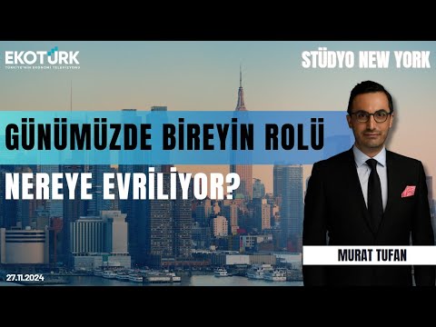 Günümüzde bireyin rolü nereye evriliyor? | Stüdyo New York | Fırat Devecioğlu | Murat Tufan