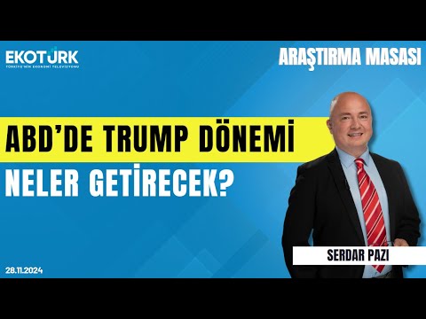 Araştırma Masası | Dr. Burak Köseoğlu | Serdar Pazı (28.11.2024)