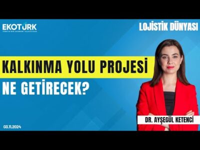 Sinan Sungur | Dr. Ayşegül Ketenci | Lojistik Dünyası