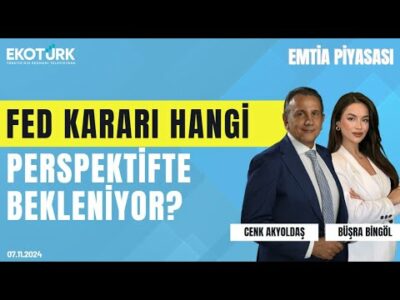 FED kararı hangi perspektifte bekleniyor? | Cenk Akyoldaş | Büşra Bingöl | Emtia Piyasası