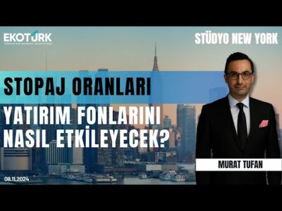 Stopaj oranları yatırım fonlarını nasıl etkileyecek? | Stüdyo New York | Onur Duygu | Murat Tufan