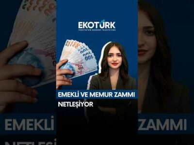 Emekli ve memur zammı netleşiyor
