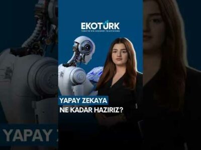 Yapay zekaya ne kadar hazırız?