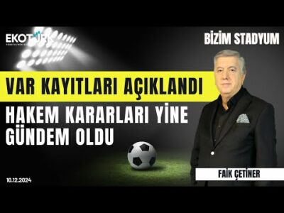 VAR kayıtları açıklandı | Turhan Sofuoğlu | Sinan Vardar | Faik Çetiner | Bizim Stadyum