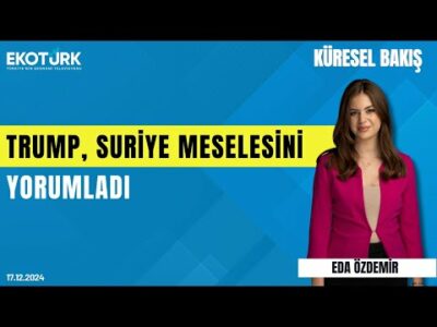 Küresel Bakış | Dr. Mehmet Ali Tuğtan | Eda Özdemir