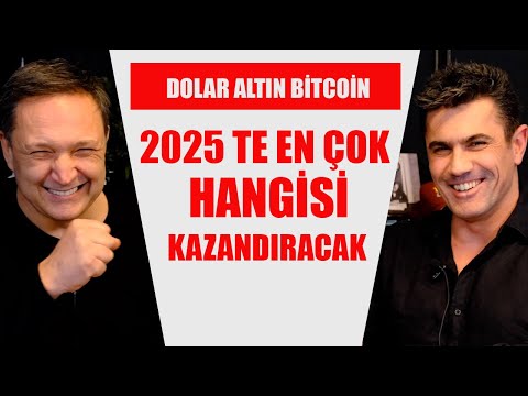 DOLAR ALTIN BİTCOİN 2025 TE EN ÇOK HANGİSİ KAZANDIRACAK