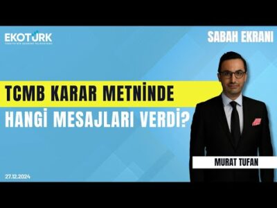 TCMB karar metninde hangi mesajları verdi? | Murat Tufan | Sabah Ekranı