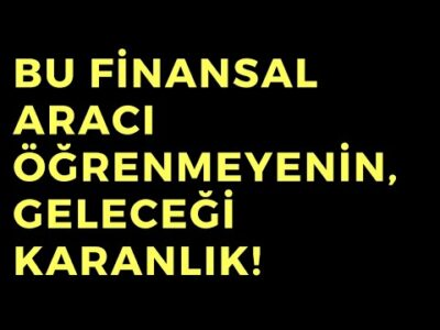 Bu Finansal Aracı Öğrenmeyenin Geleceği Karanlık - Dünyanın Haberi 477 - 09.01.2025