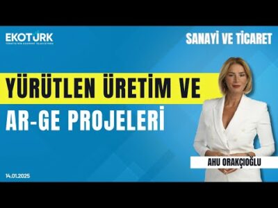 Ömer Hot | Ahu Orakçıoğlu | Sanayi ve Ticaret