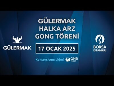 "GÜLERMAK" Halka Arz Gong Töreni