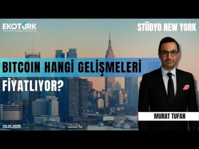 Bitcoin hangi gelişmeleri fiyatlıyor? | Stüdyo New York | Tansel Çiftçi | Murat Tufan