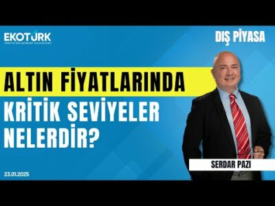 Altın fiyatlarında kritik seviyeler neler? | Serdar Pazı | Dış Piyasa