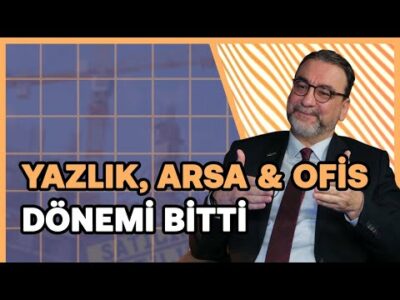 Yazlık fiyatları ve arsa, ofis satışları çöktü! & Konutta toparlanma hızlandı | Ahmet Büyükduman