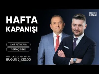 Hafta Kapanışı | Sertaç Ekeke | Ekonomi Ekranı