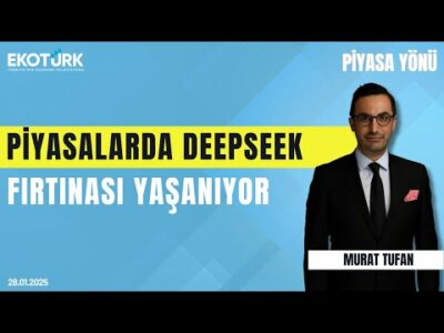 Piyasalarda DeepSeek fırtınası yaşanıyor | Sami Altınkaya | Murat Tufan | Piyasa Yönü