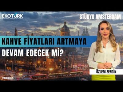 Kahve fiyatları artmaya devam edecek mi? | Stüdyo Amsterdam | Zafer Ergezen | Özlem Zengin