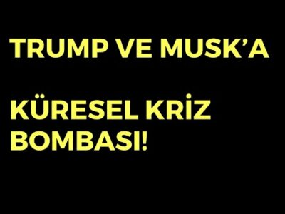 Trump ve Musk'a Küresel Kriz Bombası - Dünyanın Haberi 476 - 05.01.2025