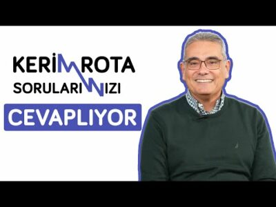 Kerim Rota cevaplıyor! | Orta sınıf, dolar, konut, yatırım, piyasalar & Ahmet Davutoğlu