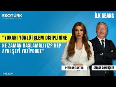 "Yukarı yönlü işlem disiplinine ne zaman başlamalıyız? Hep aynı şeyi yazıyoruz" | İlk Seans