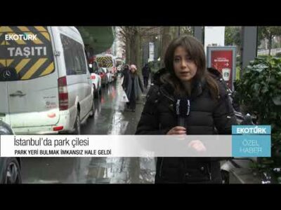 Dosya haber: İstanbul'da otopark kabusu