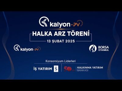 "Kalyon PV" Halka Arz Gong Töreni