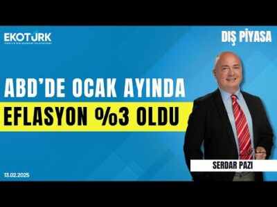 ABD'de Ocak ayında enflasyon yüzde 3 oldu | Serdar Pazı | Dış Piyasa