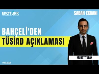 Bahçeli'den TÜSİAD açıklaması | Murat Tufan | Sabah Ekranı