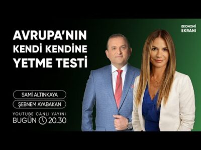 Avrupa'nın Testi | Şebnem Ayabakan | Ekonomi Ekranı
