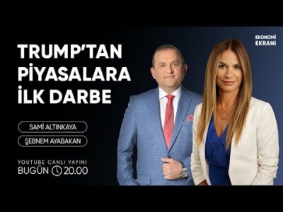 Trump'tan Piyasalara İlk Darbe | Şebnem Ayabakan | Ekonomi Ekranı