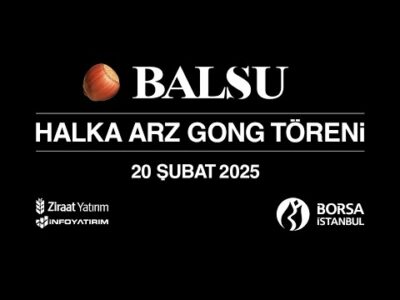 "BALSU" Halka Arz Gong Töreni